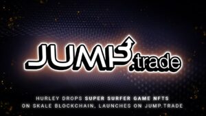 Hurley Drops Super Surfer Game NFTs on SKALE Blockchain, Launches on Jump.trade